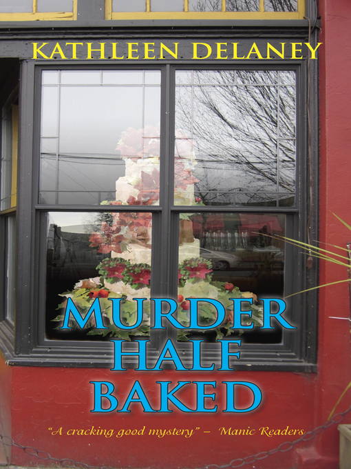 Title details for Murder Half Baked by Kathleen Delaney - Available